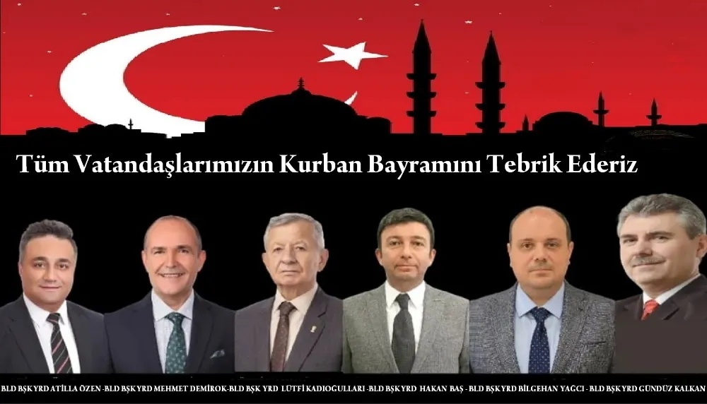 Belediye Başkan Yardımcılarından Bayram Kutlama Mesajı...