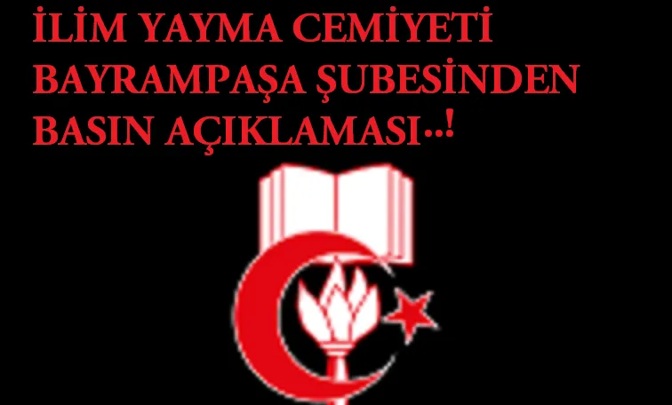 İlim Yayma Cemiyetinden Basın Açıklaması…