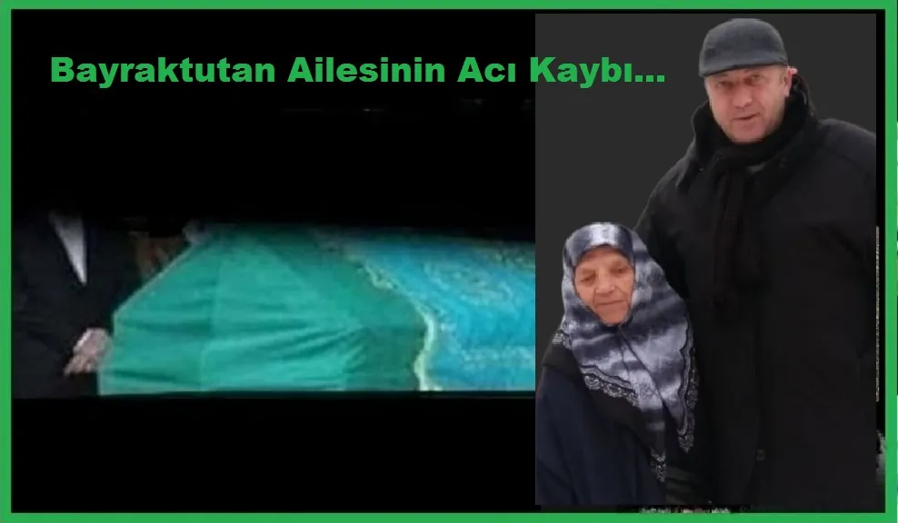 Bayraktutan Ailesinin Acı Kaybı…