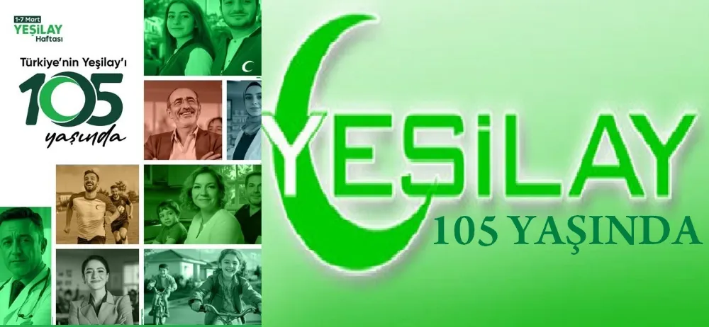 YEŞİLAY 105 Yaşında…