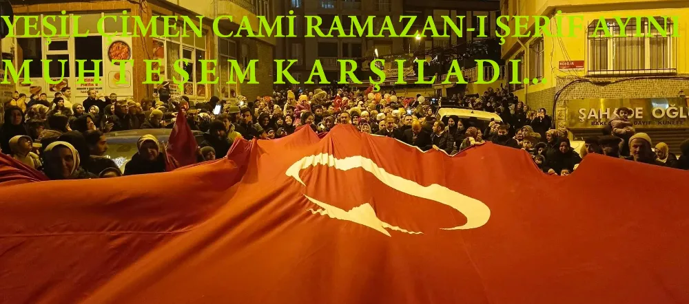 Ramazan Ayı Bayrampaşa’da Görkemli Karşılandı… 